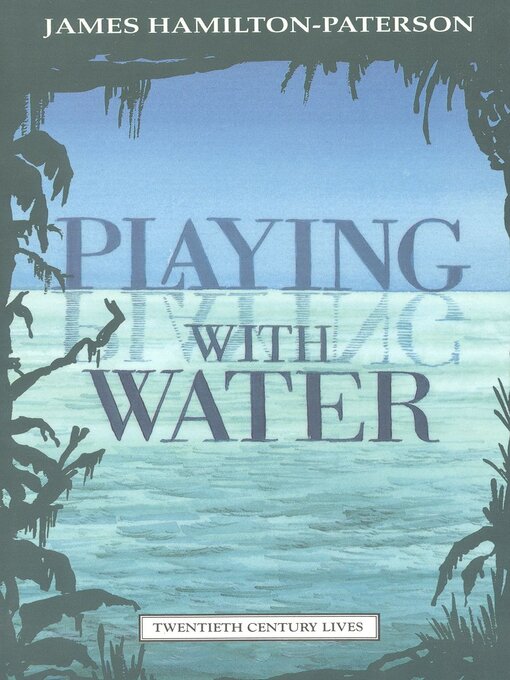 Title details for Playing with Water by James Hamilton-Paterson - Available